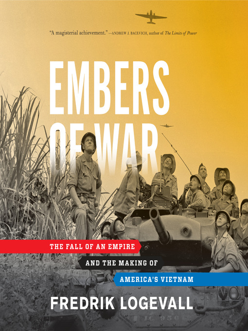 Title details for Embers of War by Fredrik Logevall - Available